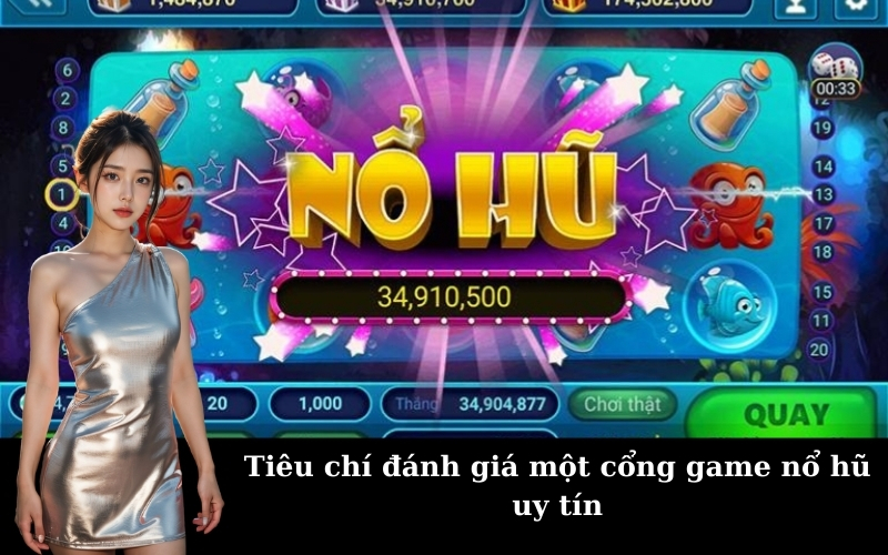 Tiêu chí đánh giá một cổng game nổ hũ uy tín