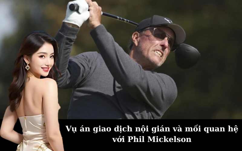 Vụ án giao dịch nội gián và mối quan hệ với Phil Mickelson